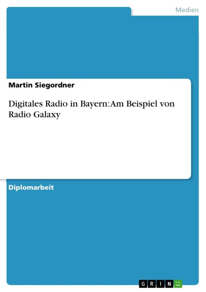 Digitales Radio in Bayern: Am Beispiel von Radio Galaxy