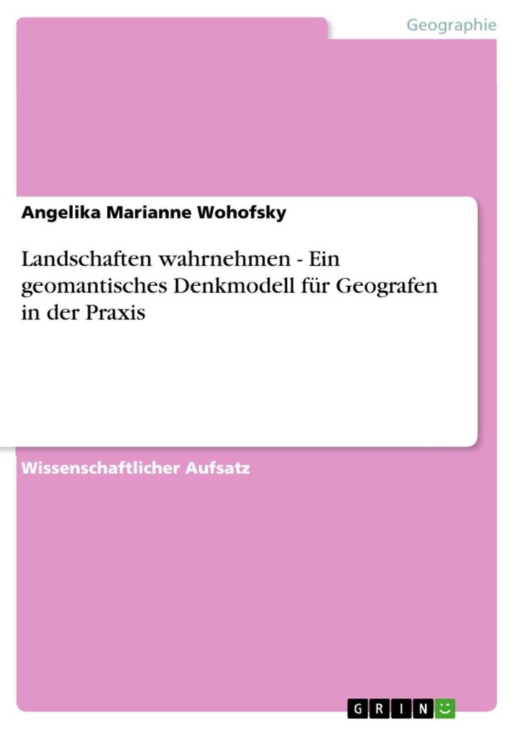 Landschaften wahrnehmen - Ein geomantisches Denkmodell für Geografen in der Praxis als eBook Download von Angelika Marianne Wohofsky - Angelika Marianne Wohofsky