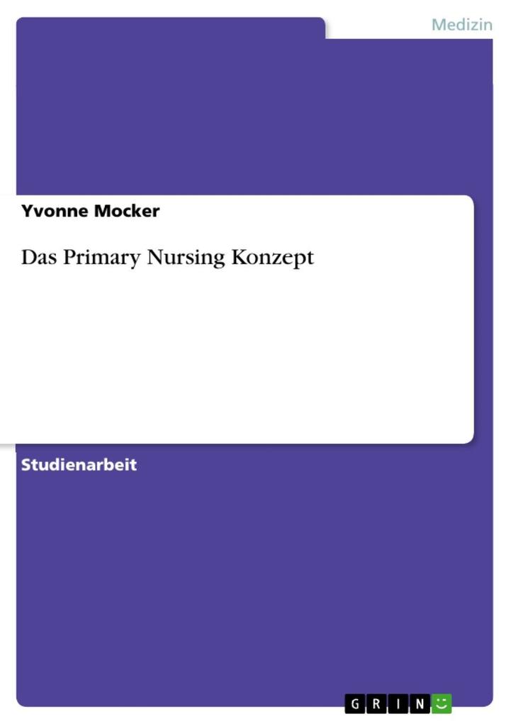 Das Primary Nursing Konzept