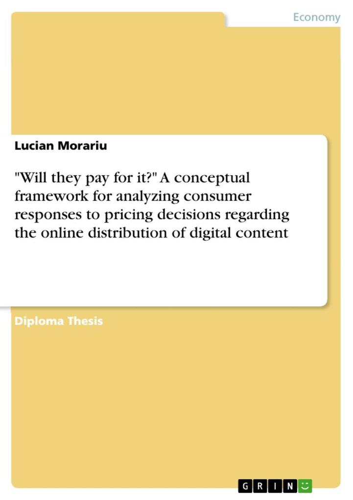 Will they pay for it? A conceptual framework for analyzing consumer responses to pricing decisions regarding the online distribution of digital content