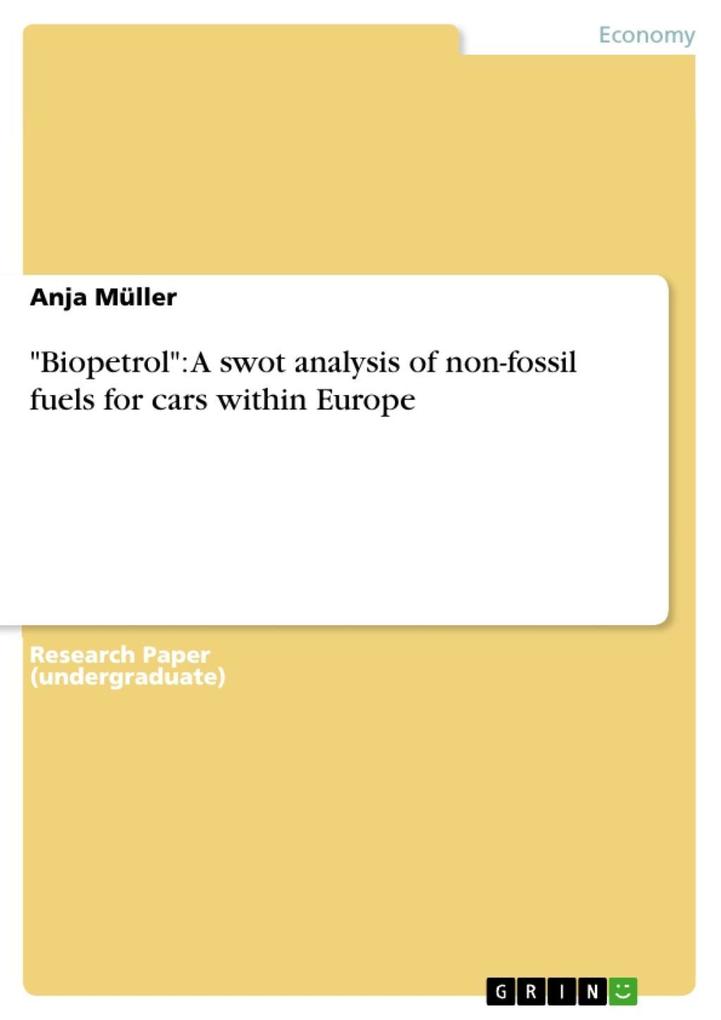 Biopetrol: A swot analysis of non-fossil fuels for cars within Europe