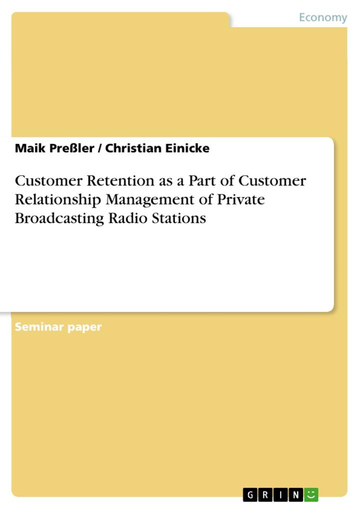Customer Retention as a Part of Customer Relationship Management of Private Broadcasting Radio Stations