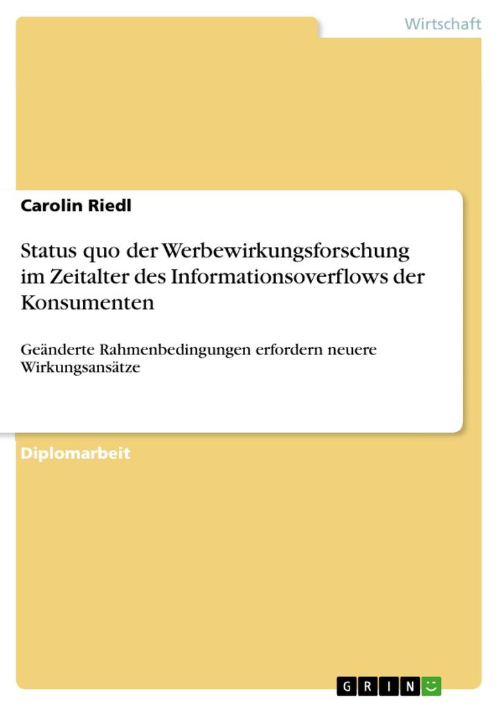 Status quo der Werbewirkungsforschung im Zeitalter des Informationsoverflows der Konsumenten als eBook Download von Carolin Riedl - Carolin Riedl