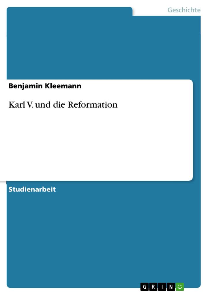 Karl V. und die Reformation