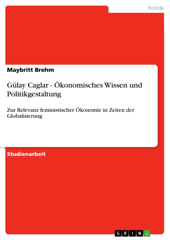 Gülay Caglar - Ökonomisches Wissen und Politikgestaltung als eBook Download von Maybritt Brehm - Maybritt Brehm