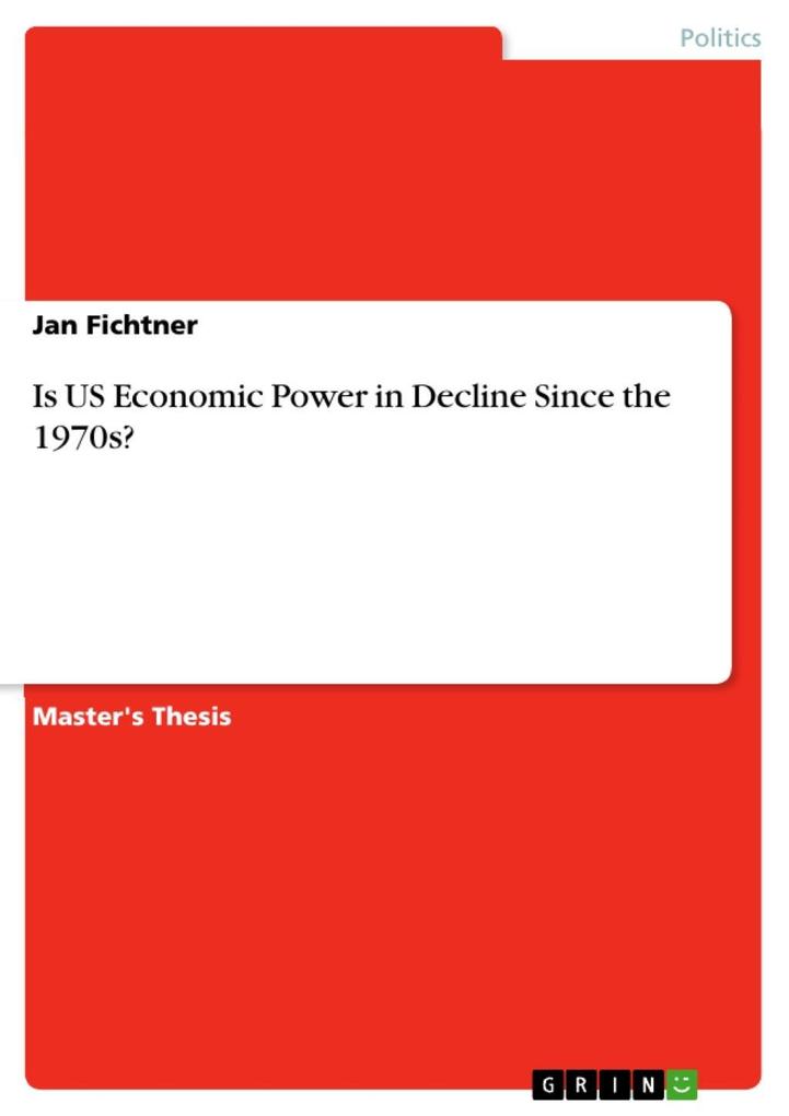 Is US Economic Power in Decline Since the 1970s?