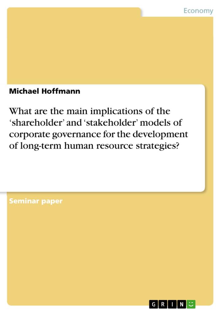 What are the main implications of the ‘shareholder‘ and ‘stakeholder‘ models of corporate governance for the development of long-term human resource strategies?