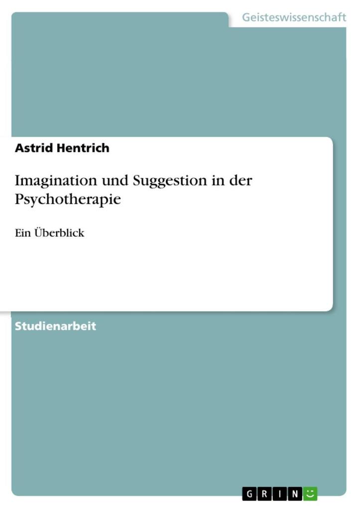 Imagination und Suggestion in der Psychotherapie