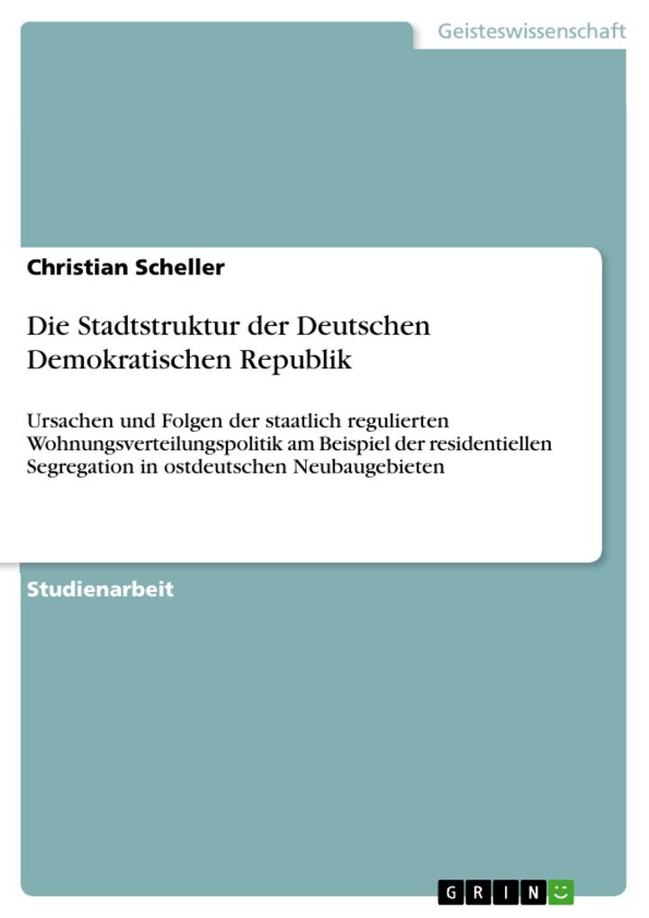 Die Stadtstruktur der Deutschen Demokratischen Republik als eBook Download von Christian Scheller - Christian Scheller