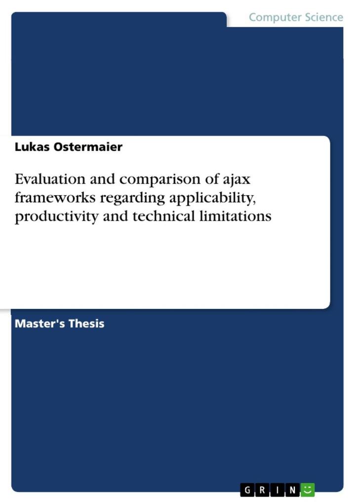 Evaluation and comparison of ajax frameworks regarding applicability productivity and technical limitations