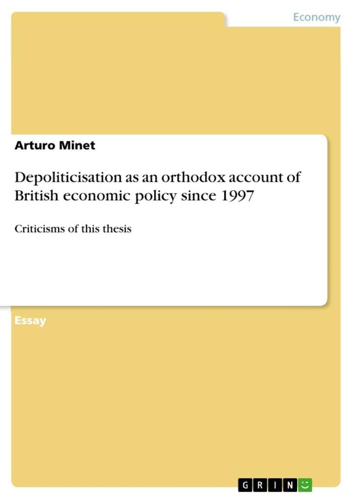 Depoliticisation as an orthodox account of British economic policy since 1997