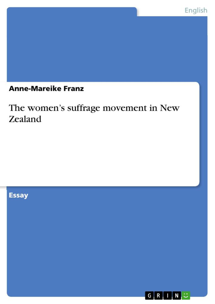 The women‘s suffrage movement in New Zealand