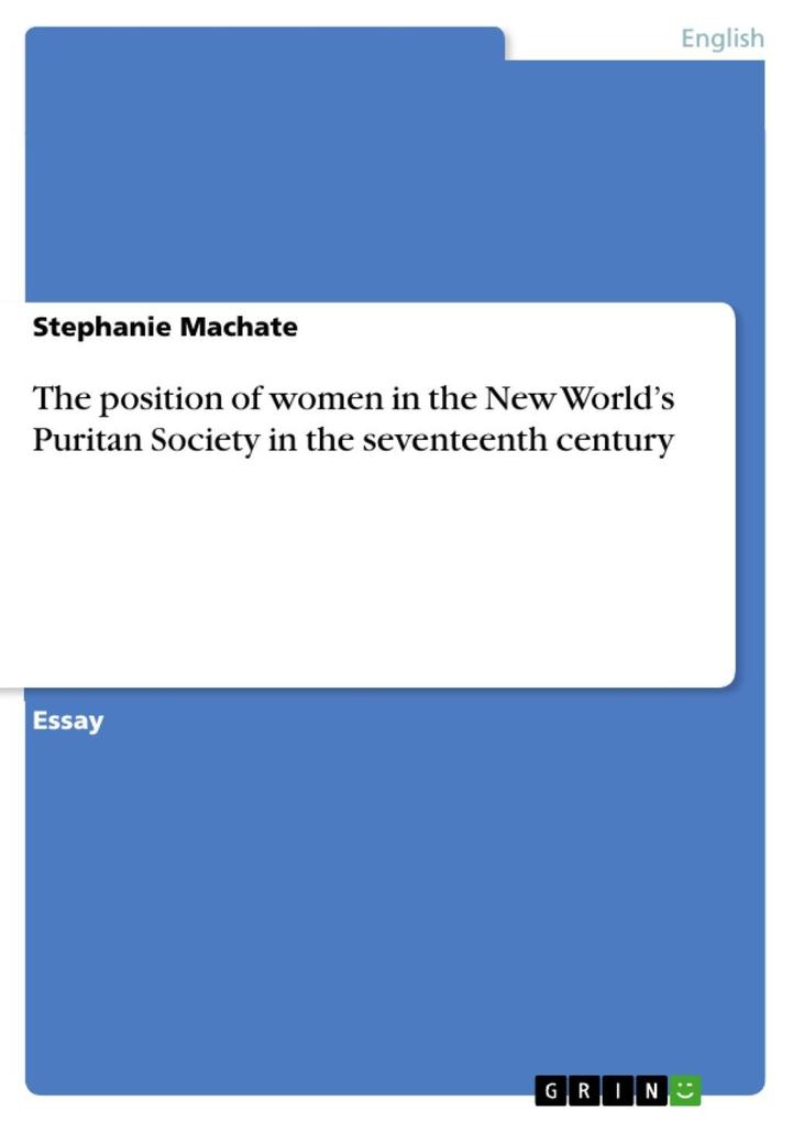 The position of women in the New World‘s Puritan Society in the seventeenth century