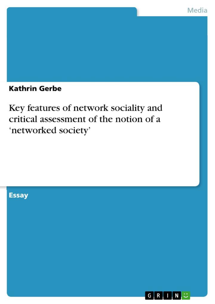 Key features of network sociality and critical assessment of the notion of a ‘networked society‘