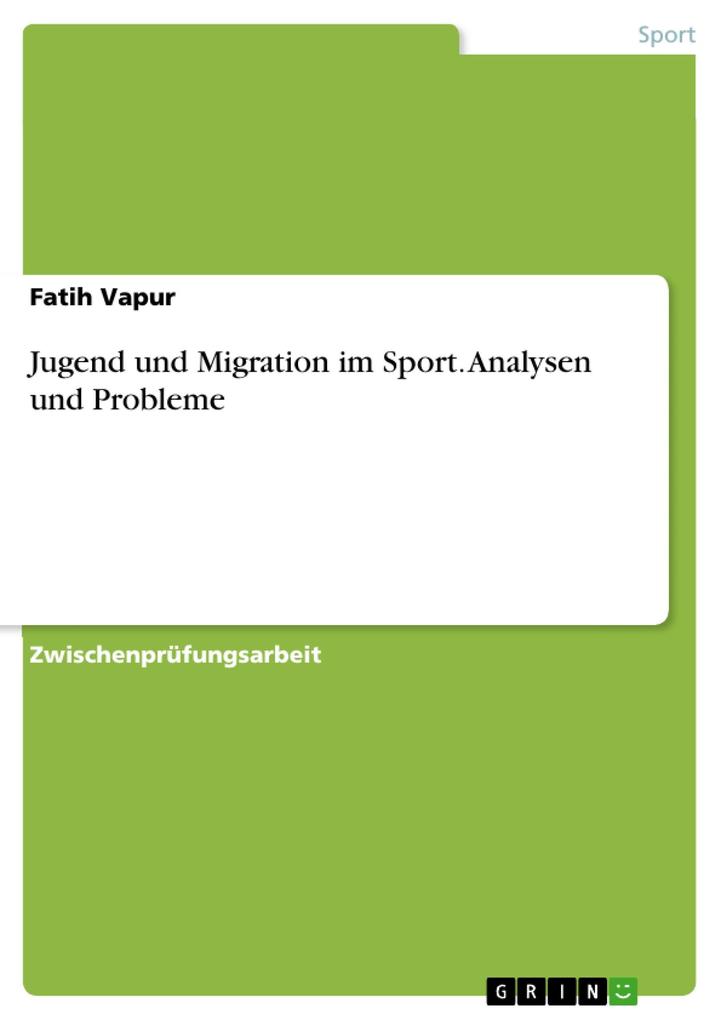 Jugend und Migration im Sport - Analysen und Probleme