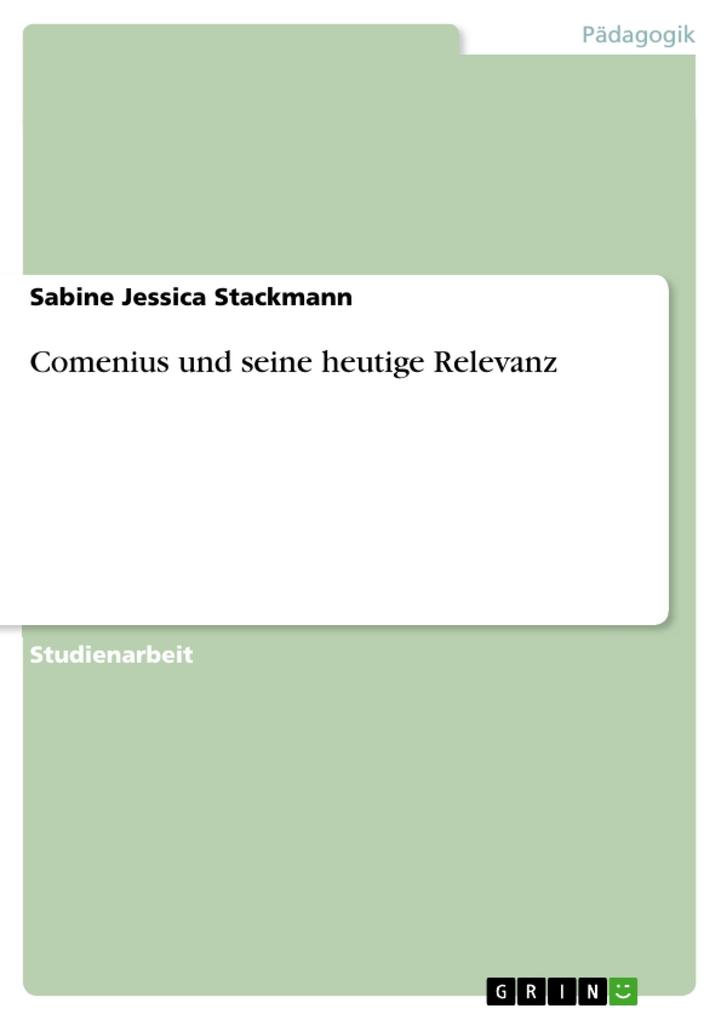 Comenius und seine heutige Relevanz - Sabine Jessica Stackmann