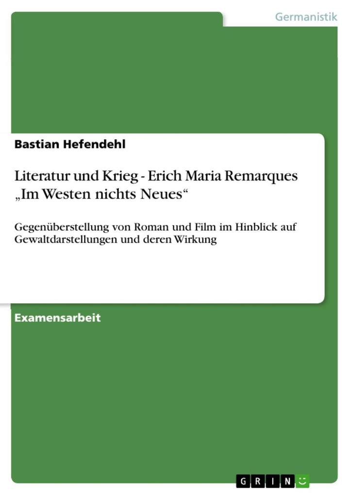 Literatur und Krieg - Erich Maria Remarques Im Westen nichts Neues