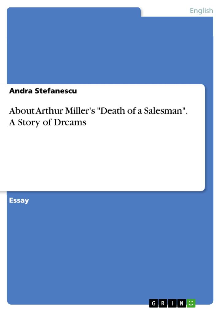 About Arthur Miller‘s Death of a Salesman. A Story of Dreams