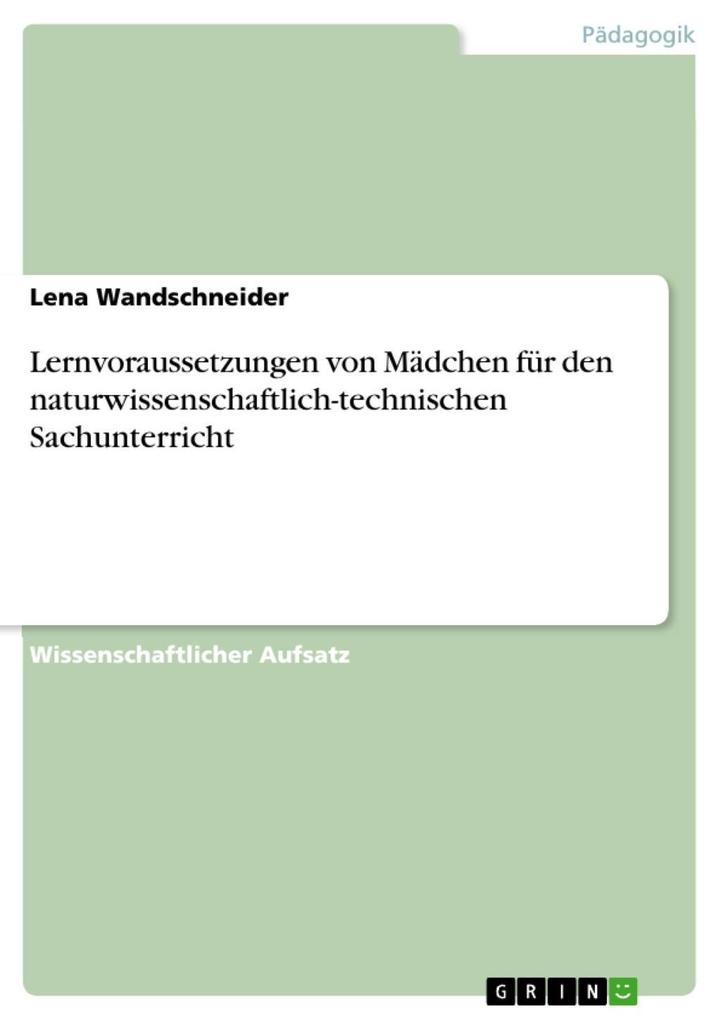 Lernvoraussetzungen von Mädchen für den naturwissenschaftlich-technischen Sachunterricht - Lena Wandschneider