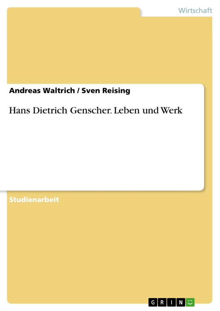 Hans Dietrich Genscher - Leben und Werk