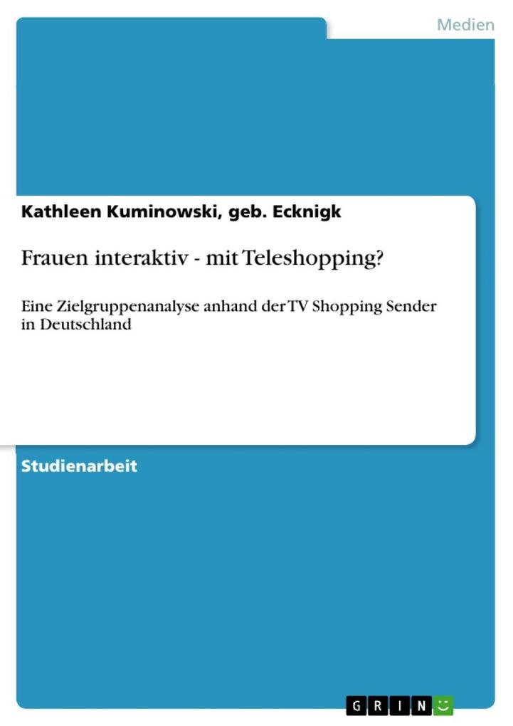 Frauen interaktiv - mit Teleshopping? - geb. Ecknigk/ Kathleen Kuminowski