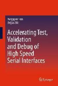 Accelerating Test Validation and Debug of High Speed Serial Interfaces