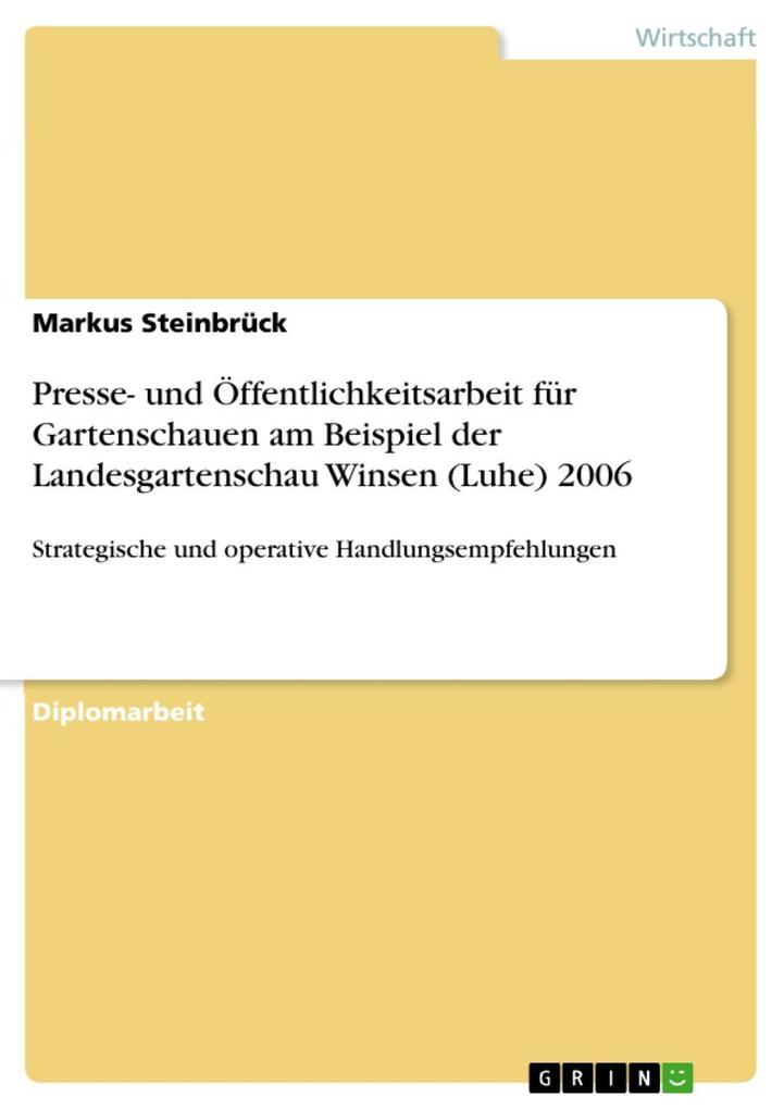 Presse- und Öffentlichkeitsarbeit für Gartenschauen am Beispiel der Landesgartenschau Winsen (Luhe) 2006
