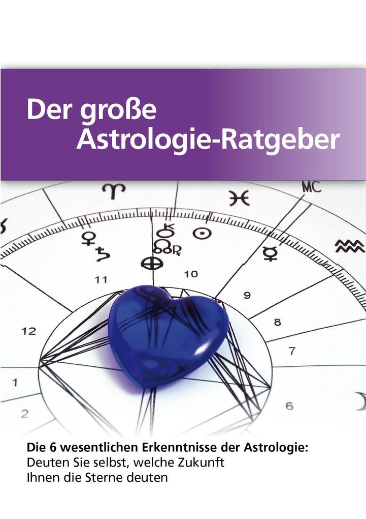 Der große Astrologie-Ratgeber