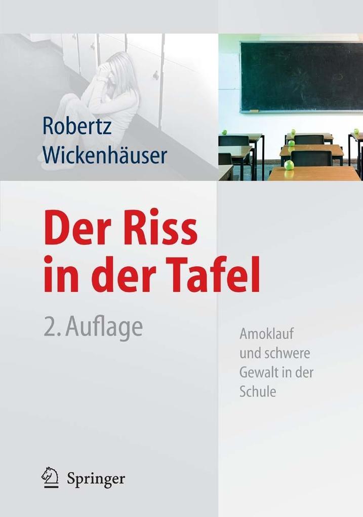 Der Riss in der Tafel - Frank J. Robertz/ Ruben Philipp Wickenhäuser
