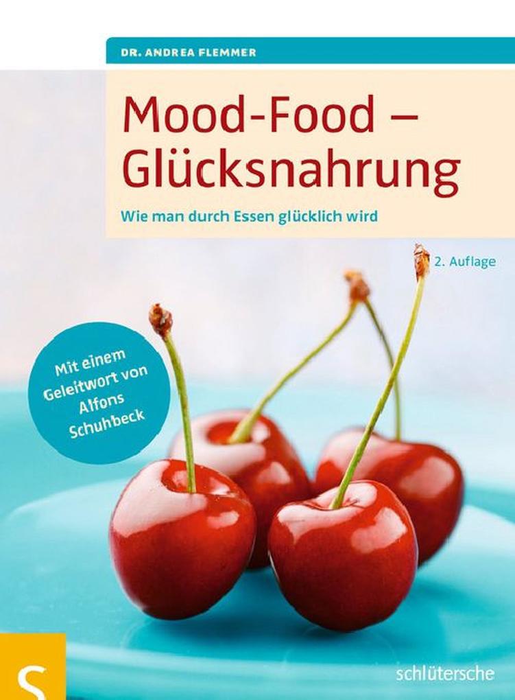 Mood-Food - Glücksnahrung - Andrea Flemmer