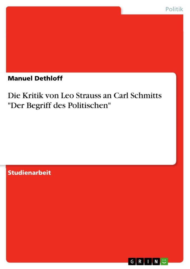 Die Kritik von Leo Strauss an Carl Schmitts Der Begriff des Politischen