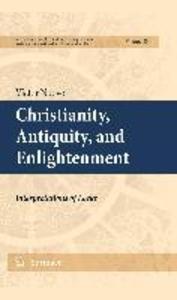 Christianity Antiquity and Enlightenment