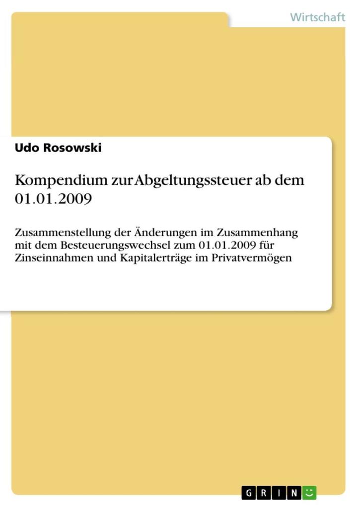 Kompendium zur Abgeltungssteuer ab dem 01.01.2009 - Udo Rosowski