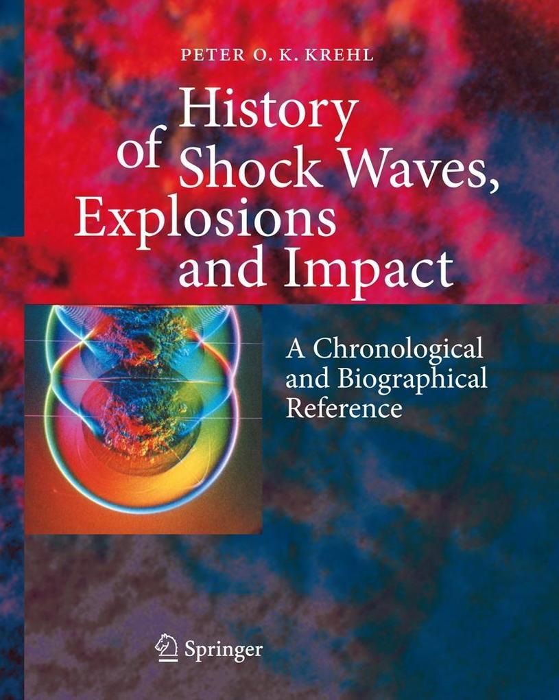 History of Shock Waves Explosions and Impact - Peter O. K. Krehl