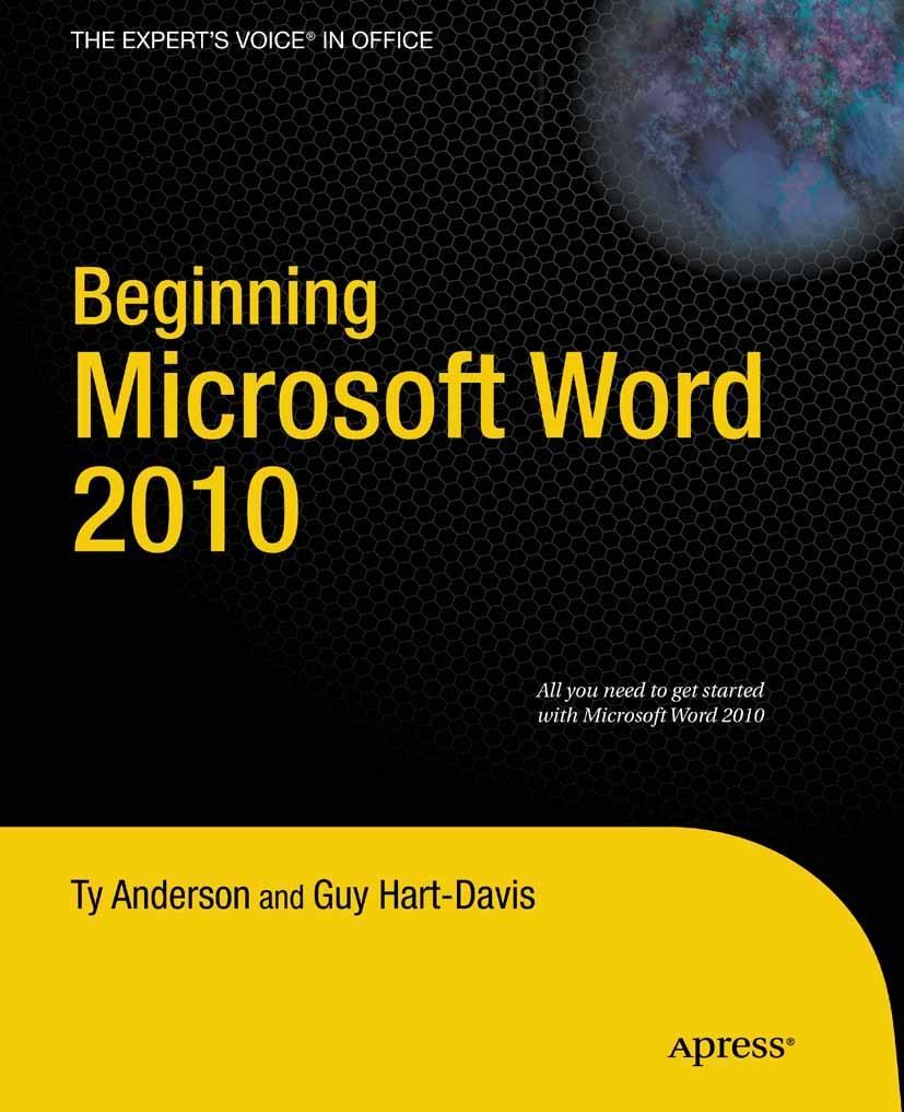 Beginning Microsoft Word 2010 - Ty Anderson/ Guy Hart-Davis
