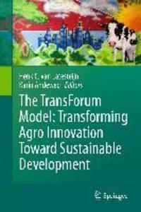 The TransForum Model: Transforming Agro Innovation Toward Sustainable Development