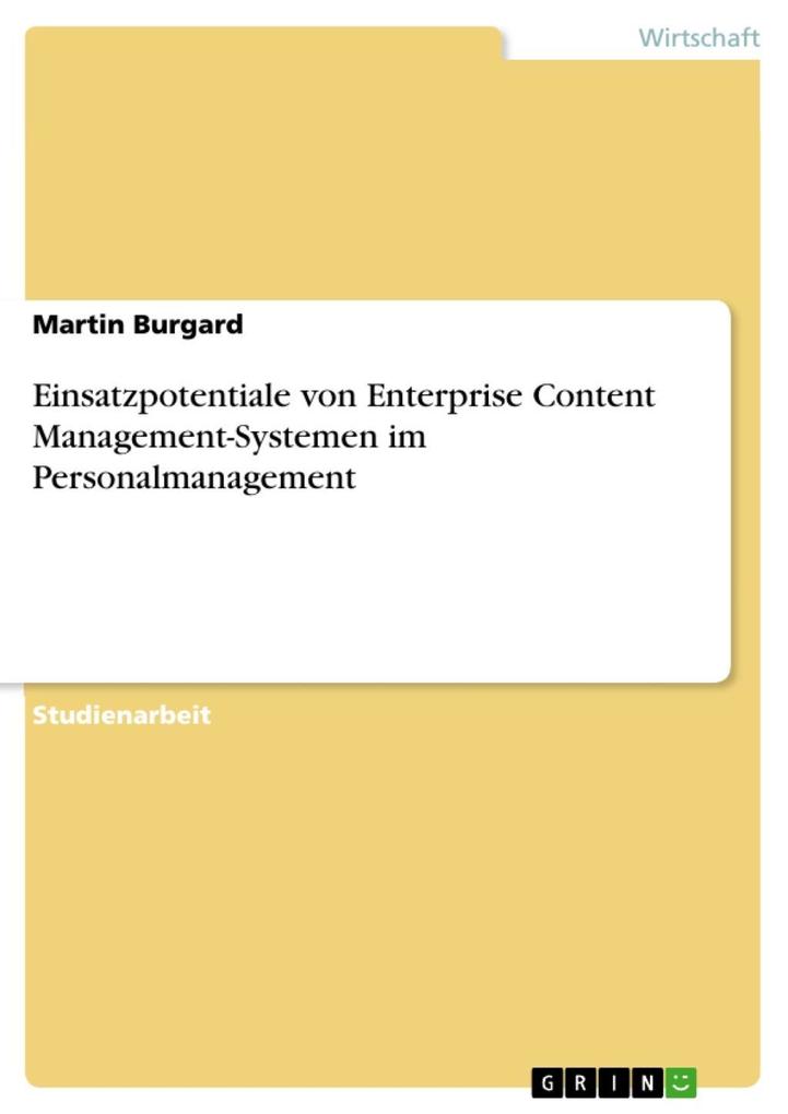 Einsatzpotentiale von Enterprise Content Management-Systemen im Personalmanagement
