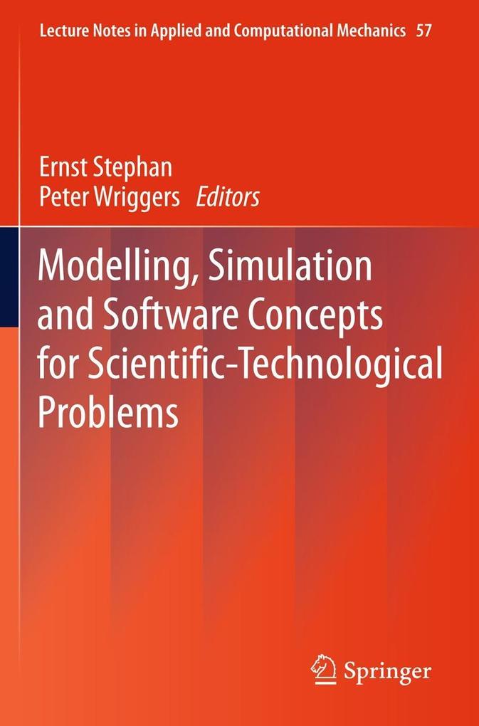 Modelling Simulation and Software Concepts for Scientific-Technological Problems
