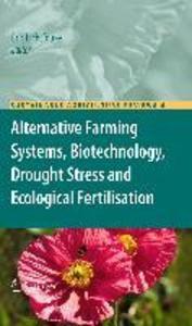 Alternative Farming Systems Biotechnology Drought Stress and Ecological Fertilisation