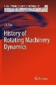 History of Rotating Machinery Dynamics - J. S. Rao