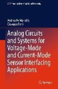 Analog Circuits and Systems for Voltage-Mode and Current-Mode Sensor Interfacing Applications