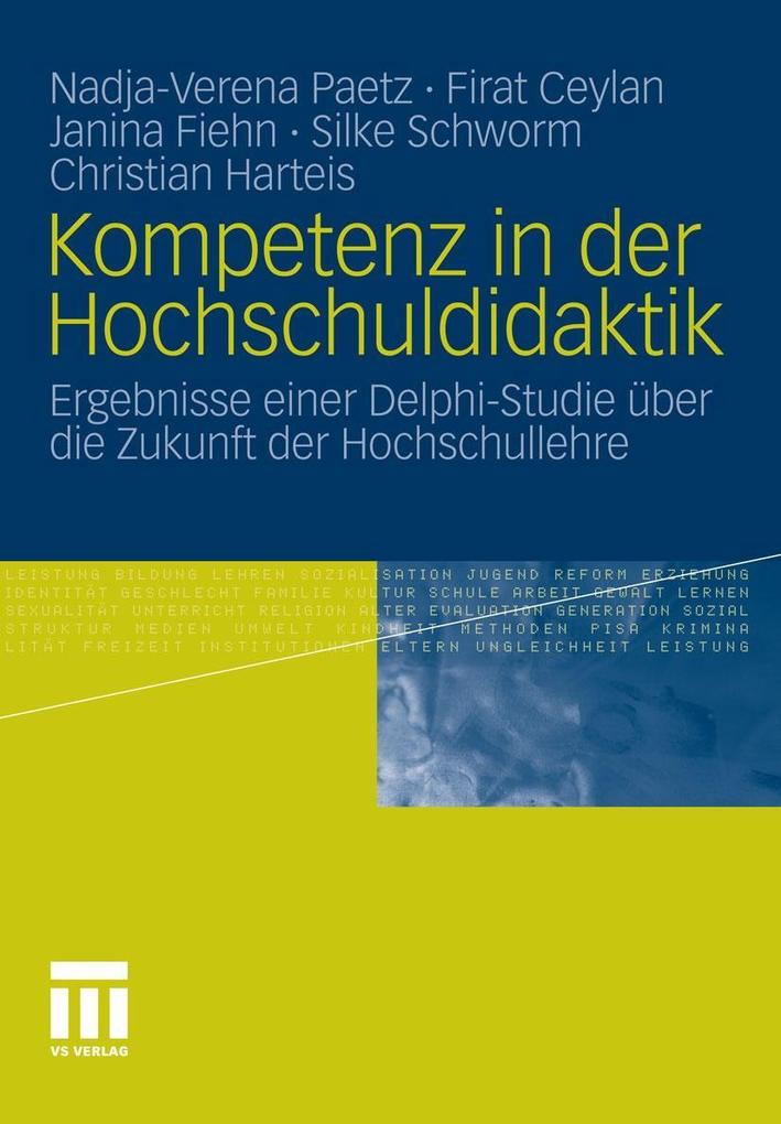 Kompetenz in der Hochschuldidaktik - Nadja-Verena Paetz/ Firat Ceylan/ Janina Fiehn/ Silke Schworm/ Christian Harteis