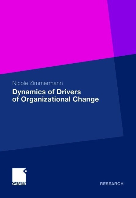 Dynamics of Drivers of Organizational Change - Nicole Zimmermann