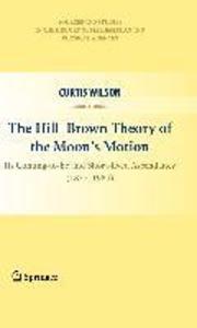 The Hill-Brown Theory of the Moon‘s Motion