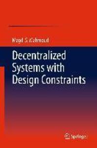 Decentralized Systems with Design Constraints