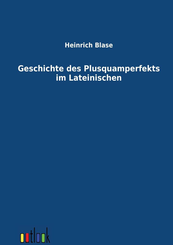 Geschichte des Plusquamperfekts im Lateinischen