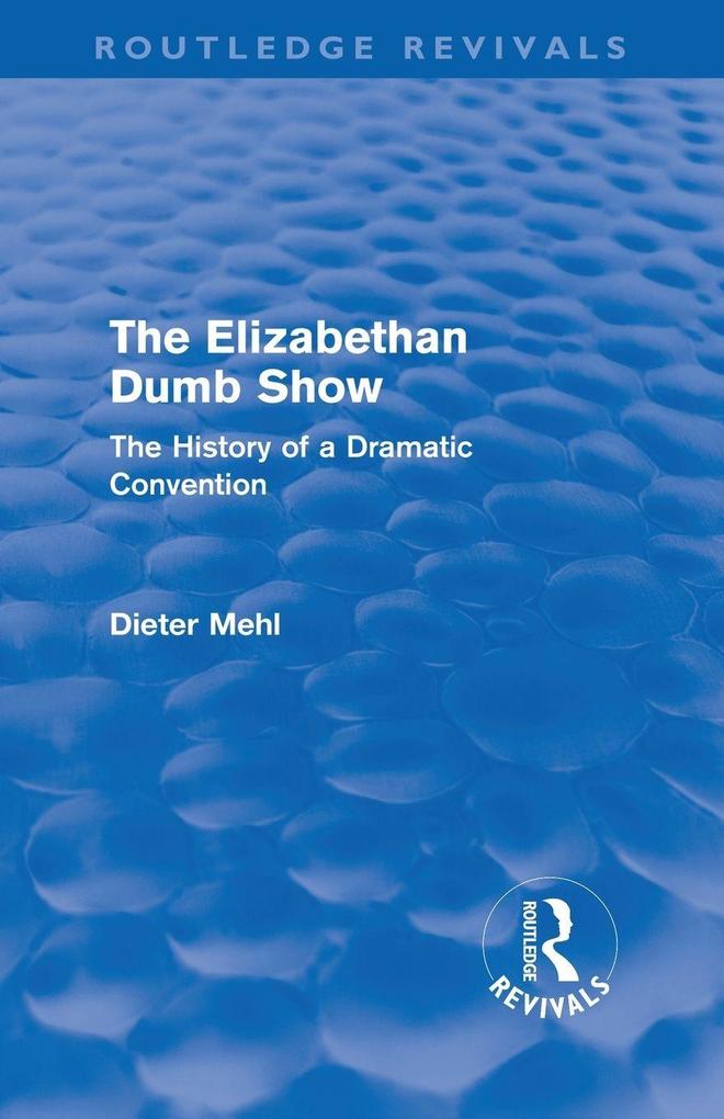 The Elizabethan Dumb Show (Routledge Revivals)