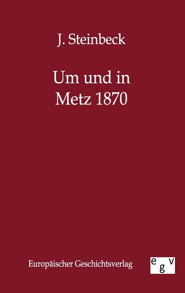 Um und in Metz 1870