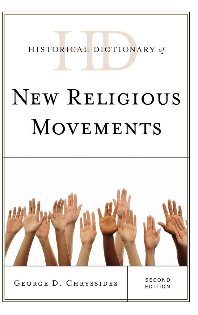 Historical Dictionary of New Religious Movements Second Edition - George D. Chryssides