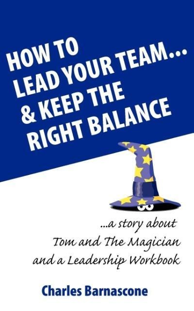 How to Lead Your Team & Keep The Right Balance